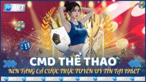 CMD Thể Thao: Nền tảng cá cược trực tuyến uy tín tại i9Bet