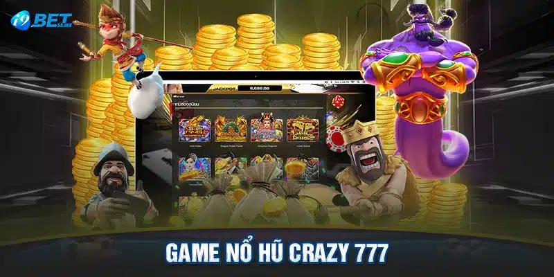 Game nổ hũ Crazy 777 