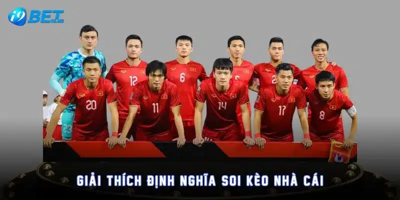 Giải thích định nghĩa soi kèo nhà cái