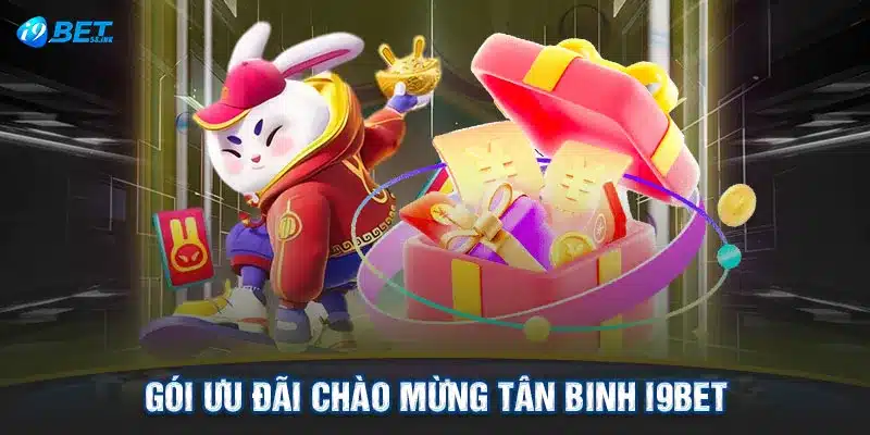 Gói ưu đãi chào mừng tân binh I9BET