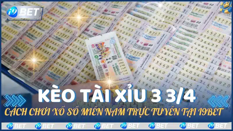 Cách chơi Xổ Số Miền Nam trực tuyến tại i9bet