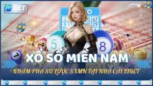 Xổ Số Miền Nam, khám phá sơ lược SXMN tại nhà cái i9Bet